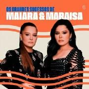 Os Grandes Sucessos de Maiara e Maraísa}