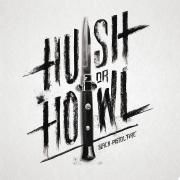 Hush Or Howl}