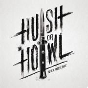 Hush Or Howl