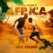 O Seu Nome É África 