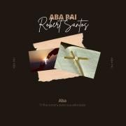 Capa do Single/EP "Aba Pai", de Robert Santos