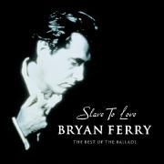 Slave to Love: Best of the Ballads