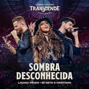 Sombra Desconhecida (part. Zé Neto e Cristiano)}