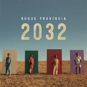 Capa do Álbum "2032", de Duque Província