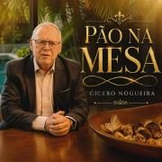 Capa do Single/EP "Pão Na Mesa", de Cicero Nogueira