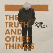 Capa do Álbum "  The Truth And Other Things", de Chip Taylor