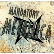 Mandatory Metallica}