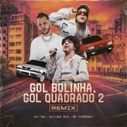 Gol Bolinha, Gol Quadrado 2 (remix) (part. Mc Pedrinho e Rafinha RSQ)