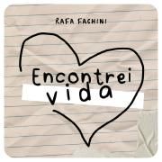 Capa do Single/EP "Encontrei Vida", de Rafa Fachini