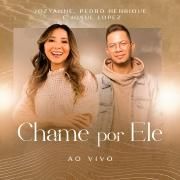 Chame Por Ele (part. Jozyanne)}