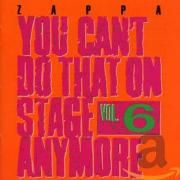You Can't Do That On Stage Anymore (Vol. 6)}