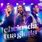 Cheios da Tua Glória (Ao Vivo) (part. No Santuário)}