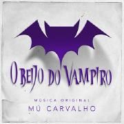 O Beijo do Vampiro – Música Original de Mú Carvalho}