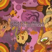 Portada de Álbum "Dark Days/Light Years", de Super Furry Animals