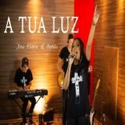 Ana Flávia & Banda - A Tua Luz}