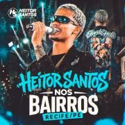 Heitor Santos nos Bairros (Ao Vivo em Recife/PE)}
