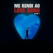 Me Rendi Ao Love Song