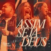 Assim seja, Deus (part. Ana Macedo, Julliany Souza e Vinicius Cruz)