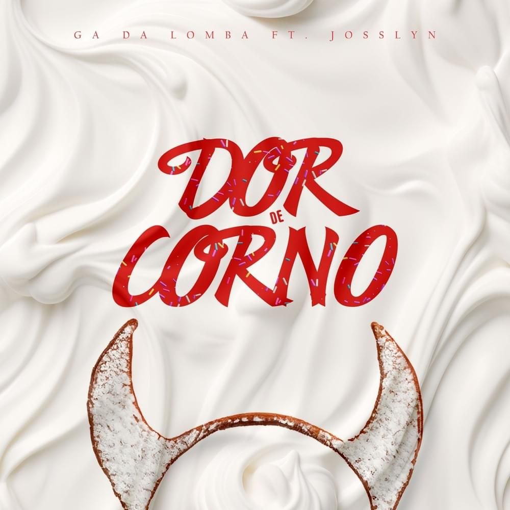 Dor de Corno | Single/EP de Ga DaLomba - LETRAS.MUS.BR