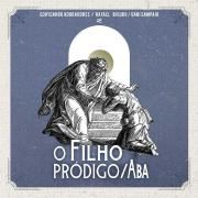 Filho Pródigo / Aba (Ao Vivo) (part. Gabi Sampaio e Rafael Bicudo)}