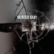 Murder Baby }