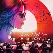 Don't Let Go (feat. Kigane)