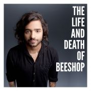 The Life and Death of Beeshop}