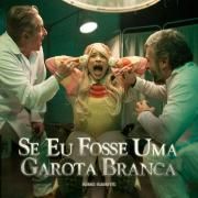 SE EU FOSSE UMA GAROTA BRANCA
