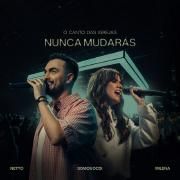 Nunca Mudarás (part. Netto e Milena)}