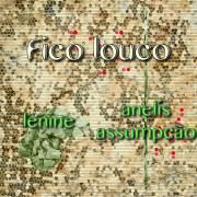 Fico Louco (part. Lenine)