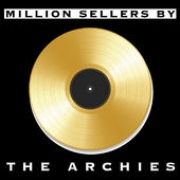 Million Sellers By the Archies}