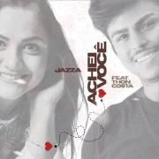 Achei Você (part. Jazza)}