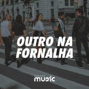 Outro Na Fornalha}