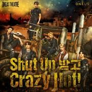 Oneus Theatre : Shut Up 받고 Crazy Hot!