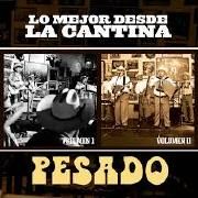 Capa do Álbum "Pesado Desde La Cantina", de Grupo Pesado