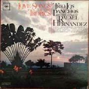 Love Songs Of The Tropics - Trio Los Panchos Sing The Songs Of Rafael Hernandez