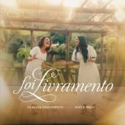 Foi Livramento (part. Joyce Melo)