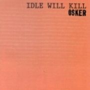 Idle Will Kill}