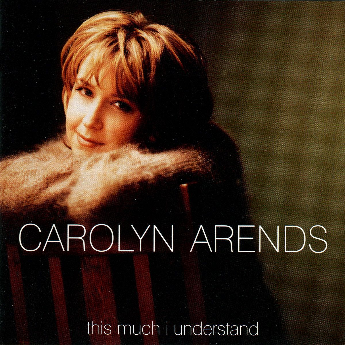 This Much I Understand | Álbum de Carolyn Arends - LETRAS.COM