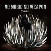 No Music No Weapon}