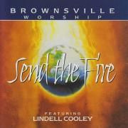 Brownsville Worship: Send The Fire