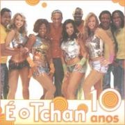 10 Anos do É o Tchan