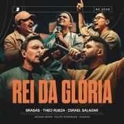 Rei da Glória (part. Brasas e Théo Rúbia)}