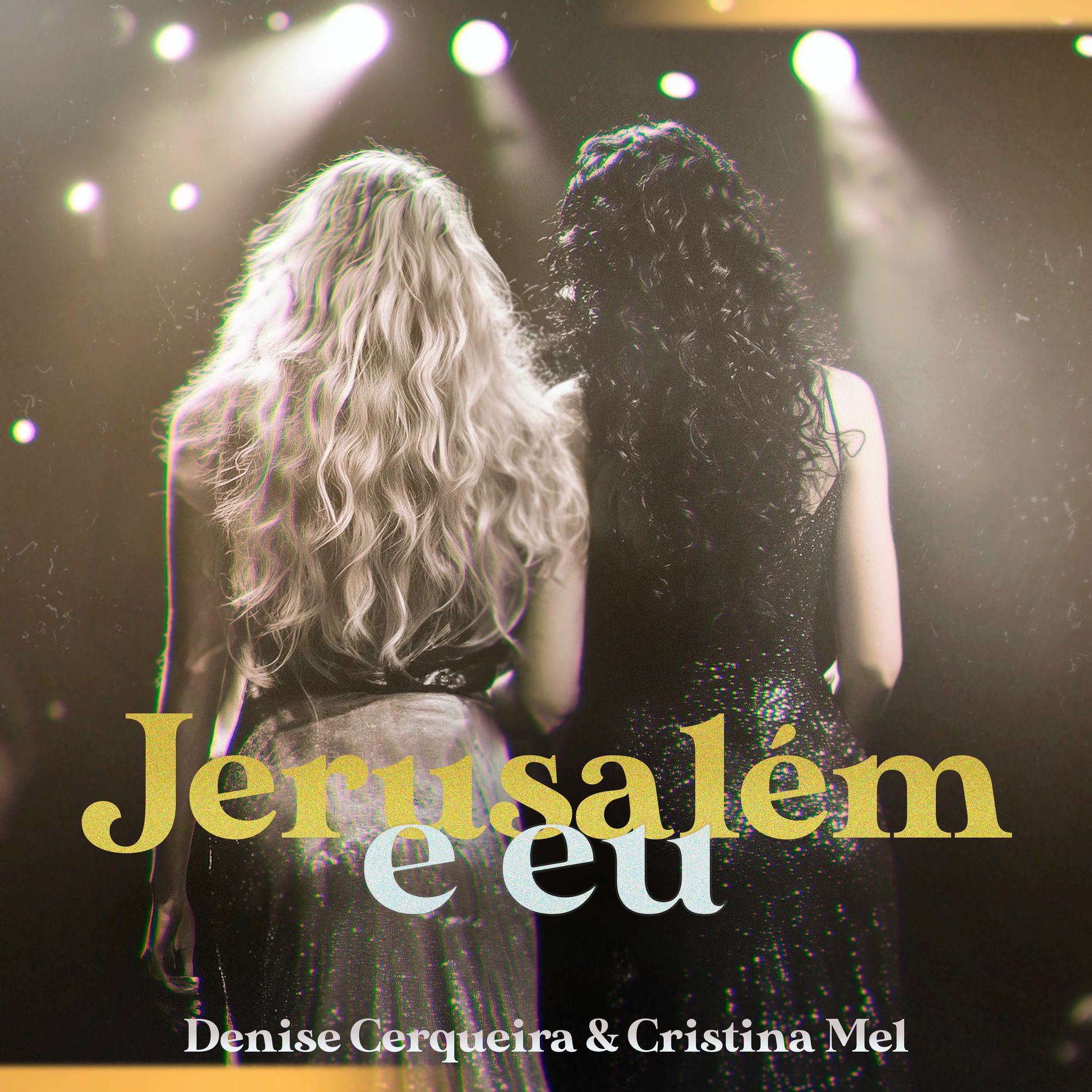 Jerusalém e Eu (part. Denise Cerqueira) - Cristina Mel | Cifra Club
