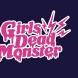 Girls Dead Monster!