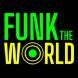 Funk The World