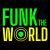 Funk The World