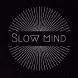 Slow Mind