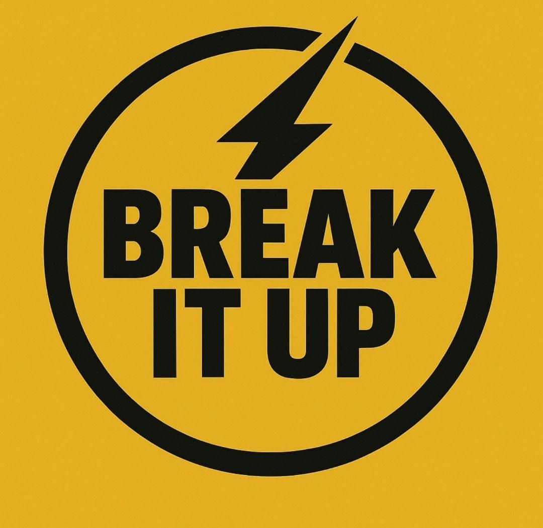 Break It Up