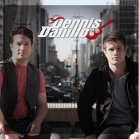 Dennis & Danillo